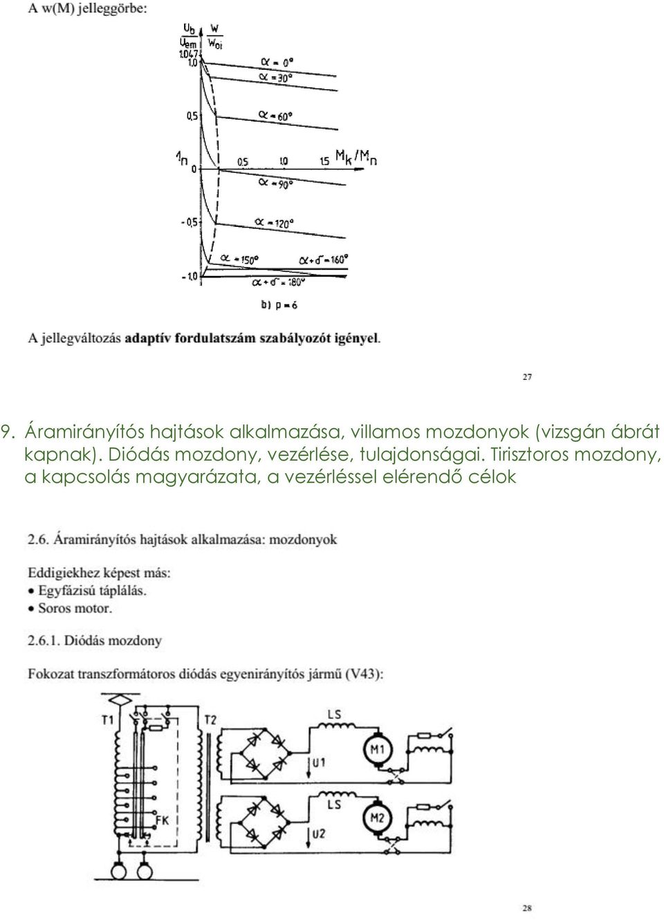 Diódás mozdony, vezérlése, tulajdonságai.