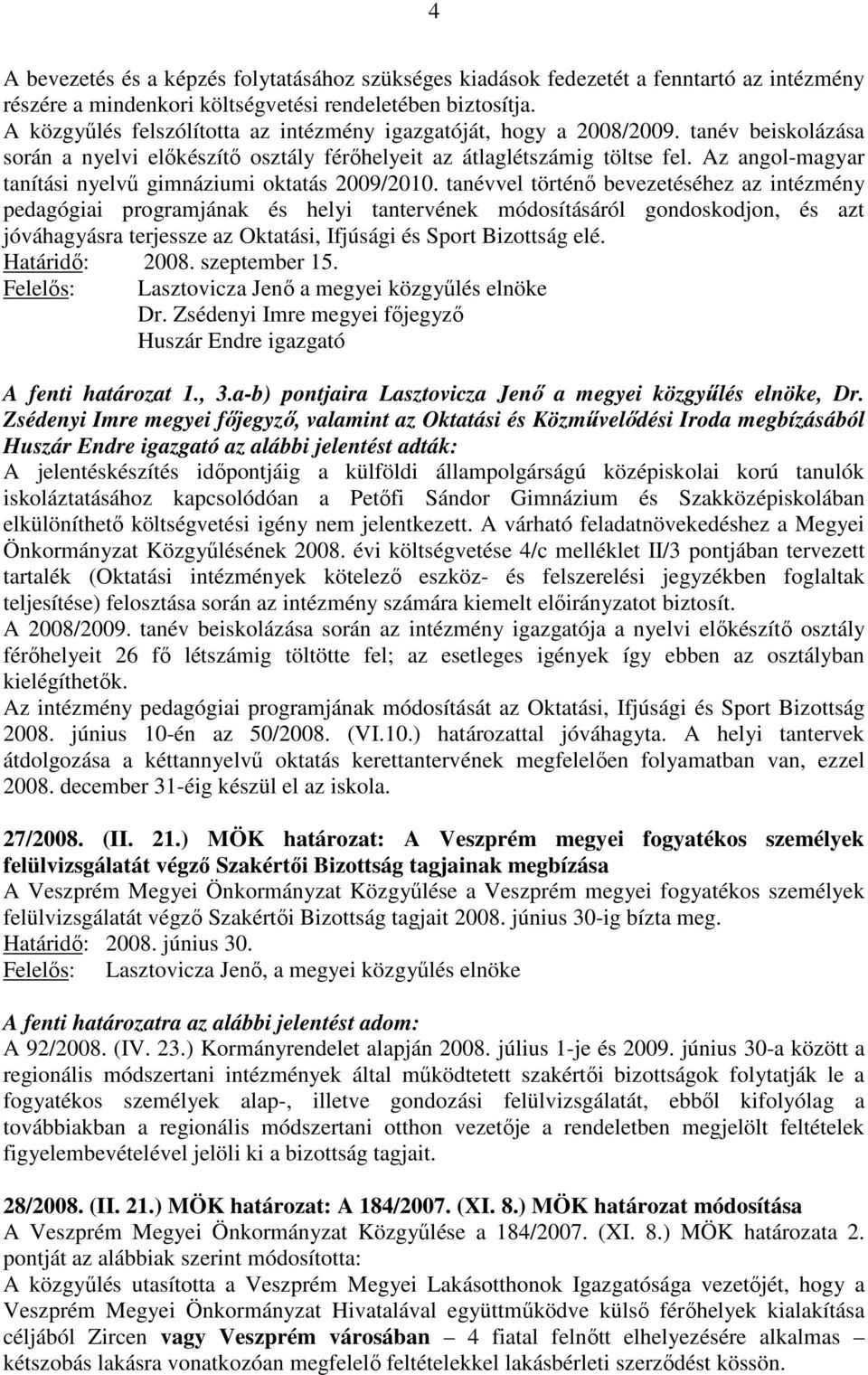 Az angol-magyar tanítási nyelvű gimnáziumi oktatás 2009/2010.