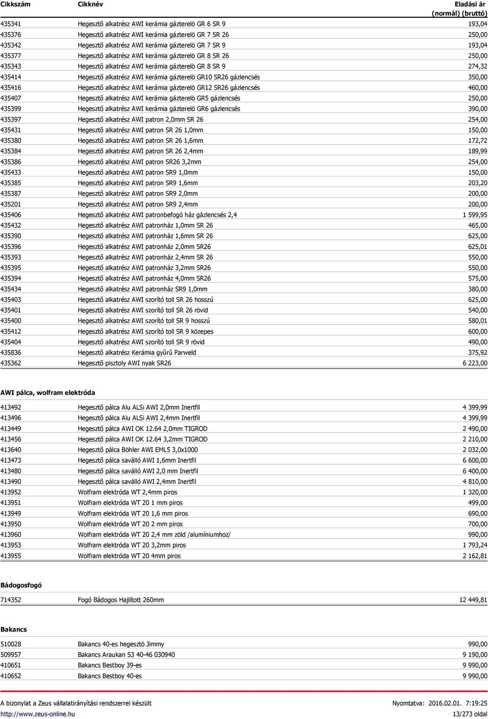 alkatrész AWI kerámia gázterelö GR 8 SR 26 Hegesztő alkatrész AWI kerámia gázterelö GR 8 SR 9 Hegesztő alkatrész AWI kerámia gázterelö GR10 SR26 gázlencsés Hegesztő alkatrész AWI kerámia gázterelö