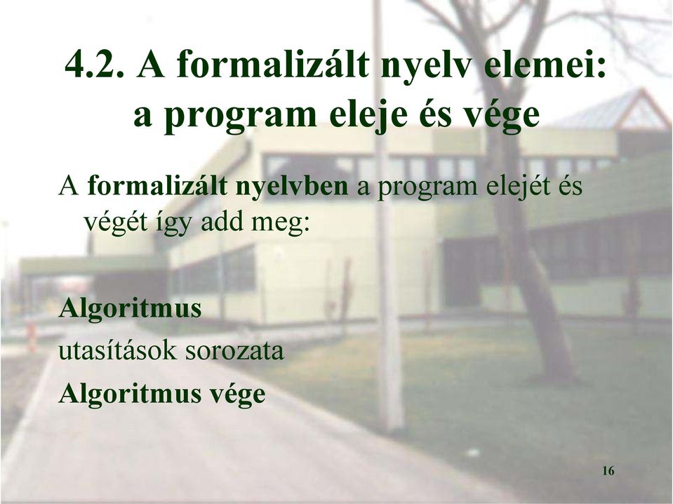 nyelvben a program elejét és végét így