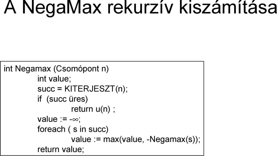 (succ üres) return u(n) ; value := - ; foreach (