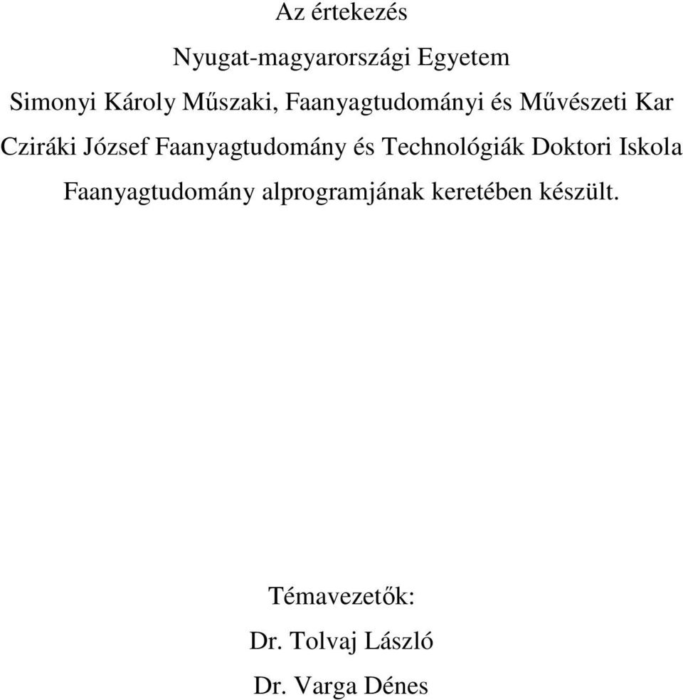 Faanyagtudomány és Technológiák Doktori Iskola Faanyagtudomány