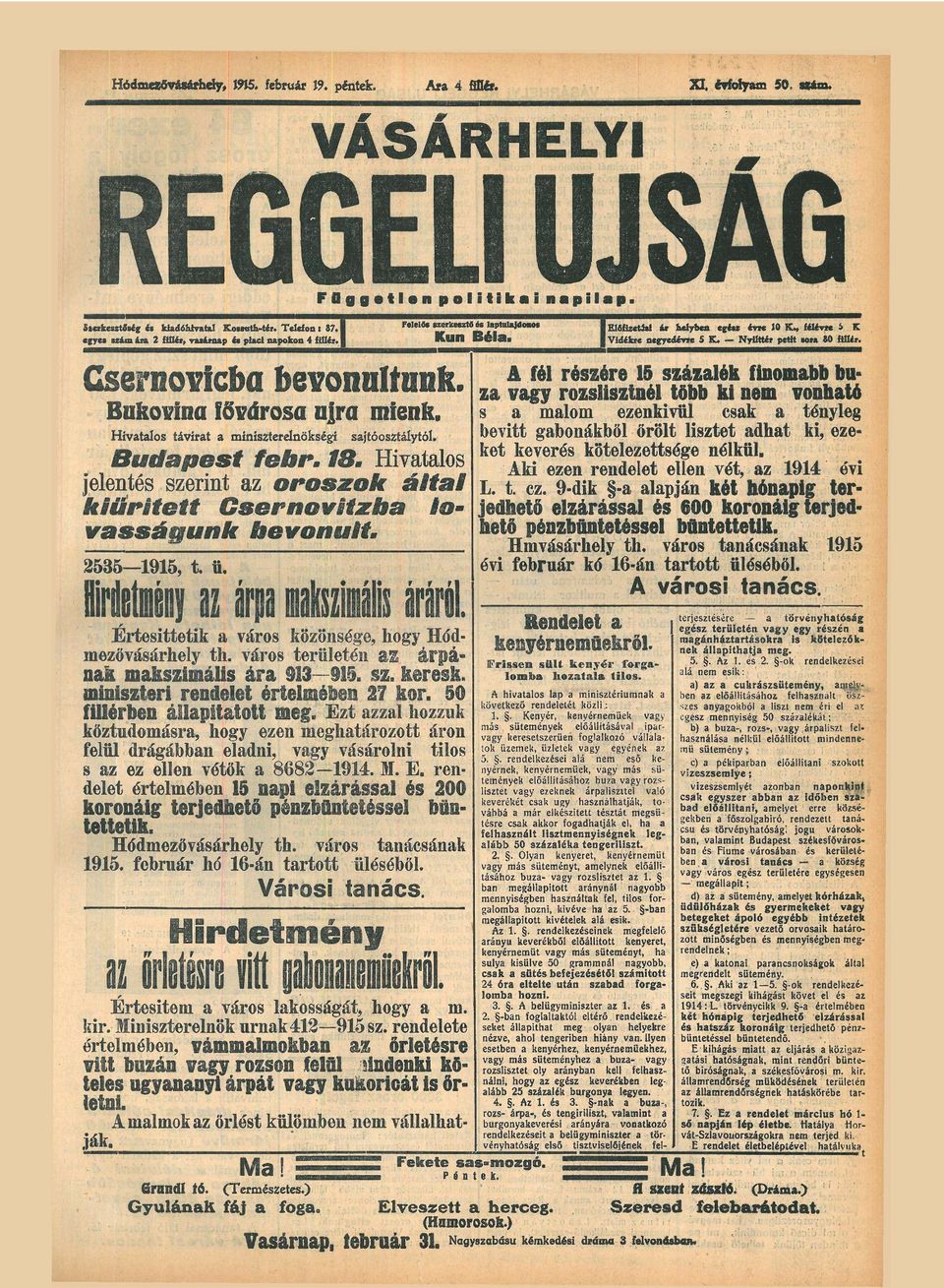 ár helyben égt évre 10 K * félévre 5 K Vidékre negyedévre 5 K, - Nyilttér petit sor 80 fillér.