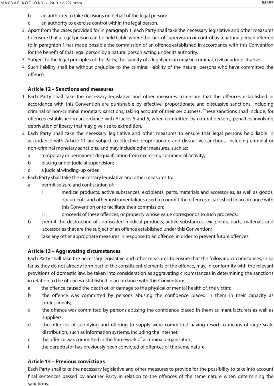 or control by a natural person referred to in paragraph 1 has made possible the commission of an offence established in accordance with this Convention for the benefit of that legal person by a