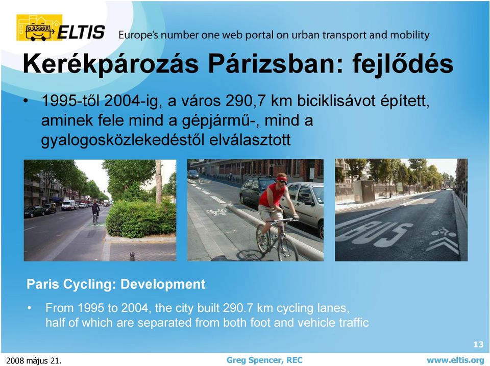 gyalogosközlekedéstıl elválasztott Paris Cycling: Development From 1995 to