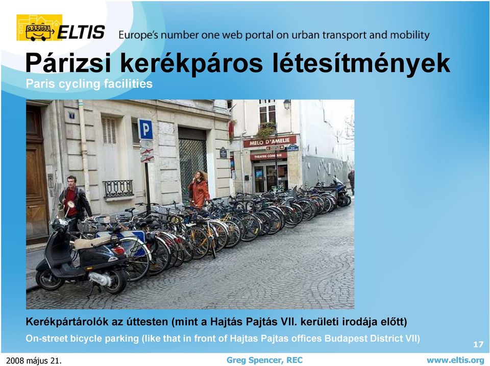 kerületi irodája elıtt) On-street bicycle parking (like