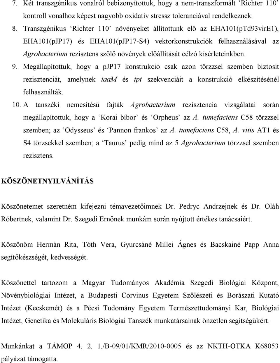 előállítását célzó kísérleteinkben. 9.
