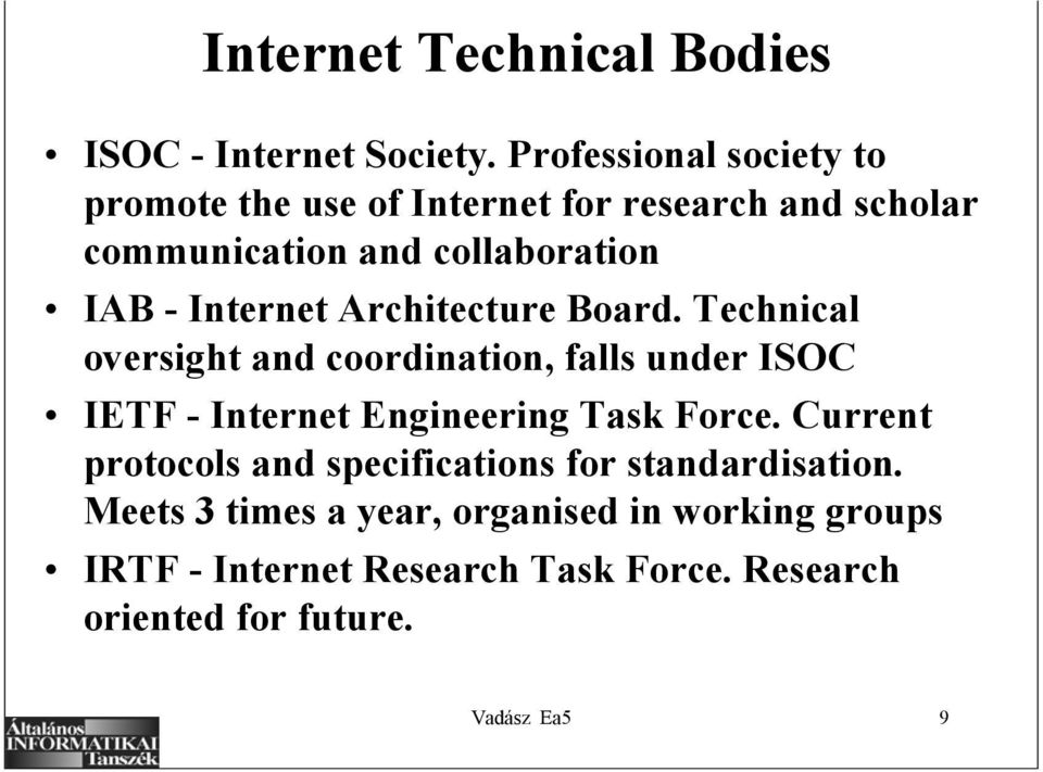 Internet Architecture Board.