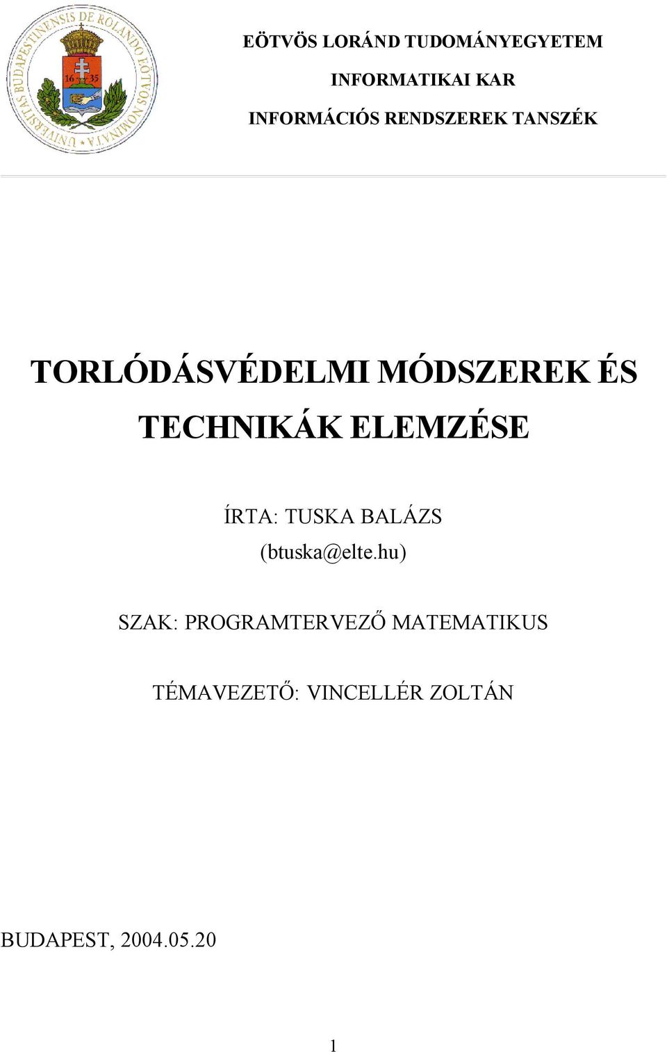 ELEMZÉSE ÍRTA: TUSKA BALÁZS (btuska@elte.