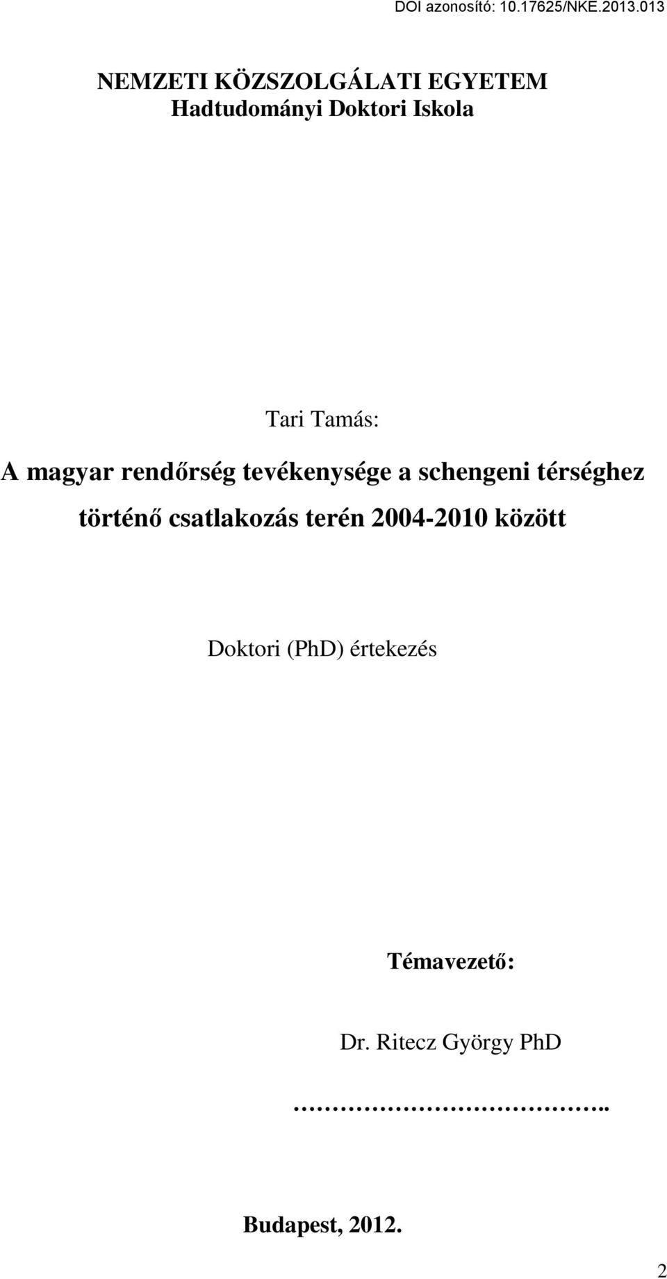 térséghez történő csatlakozás terén 2004-2010 között Doktori