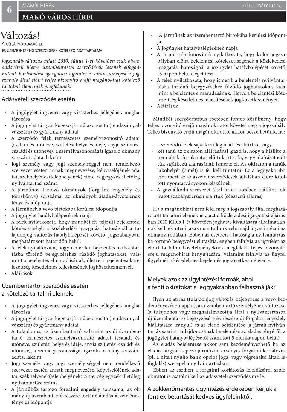 magánokirat kötelező tartalmi elemeinek megfelelnek.