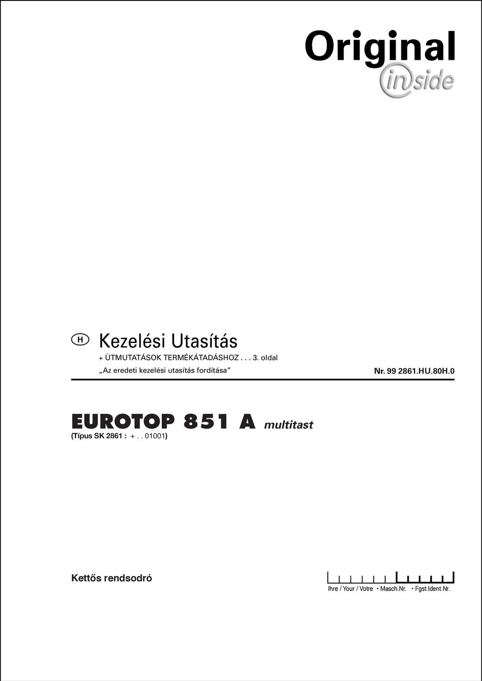 (Típus SK 2861 : +.