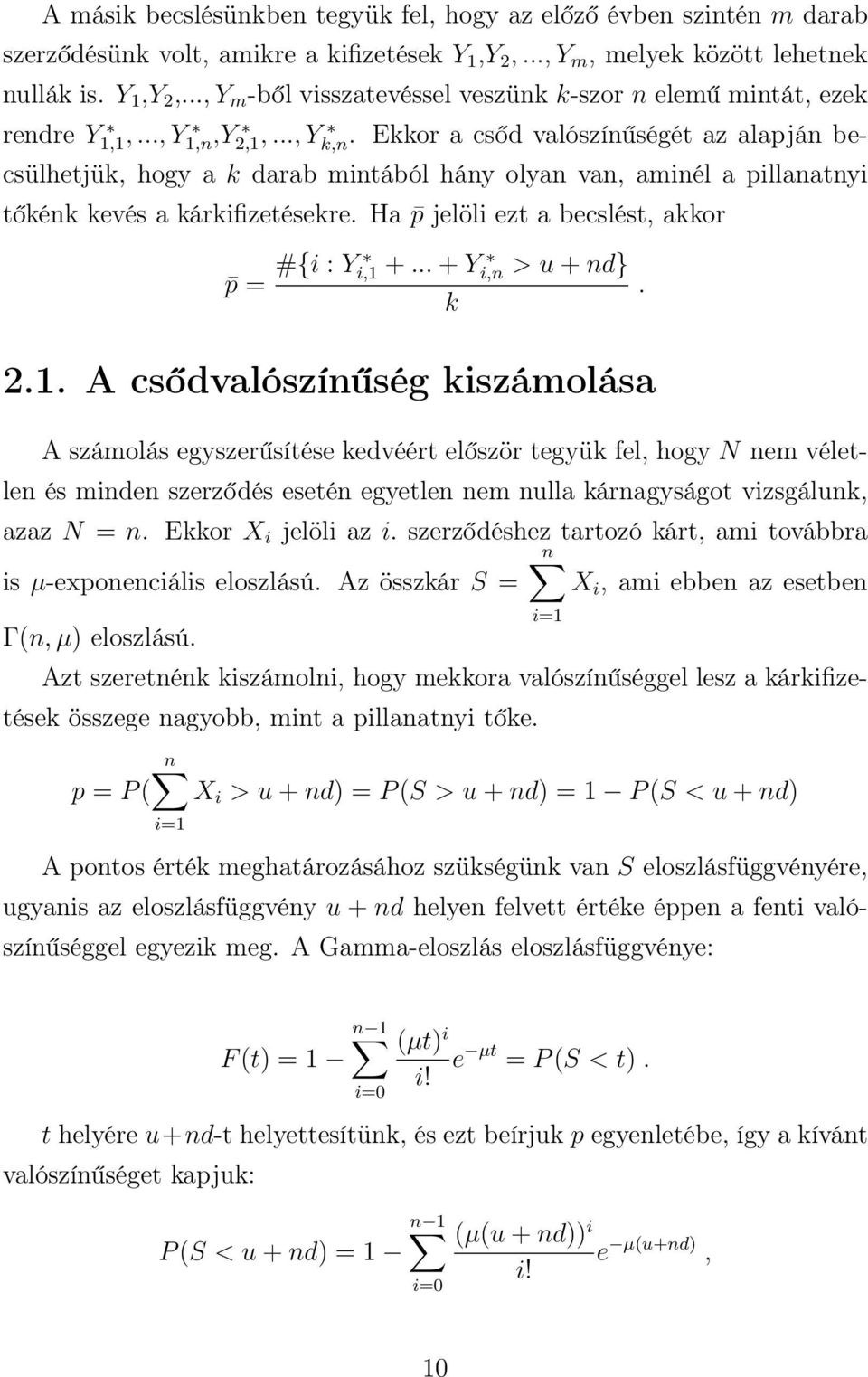 Ha p jelöli ezt a becslést, akkor p = #{i : Y i,1 