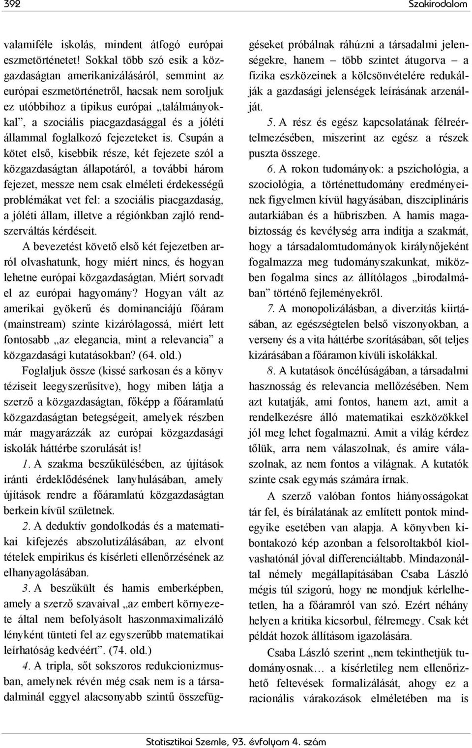 jóléti állammal foglalkozó fejezeteket is.