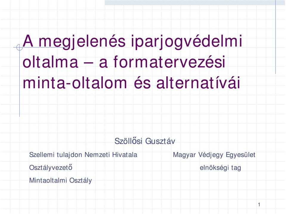Szellemi tulajdon Nemzeti Hivatala Magyar Védjegy