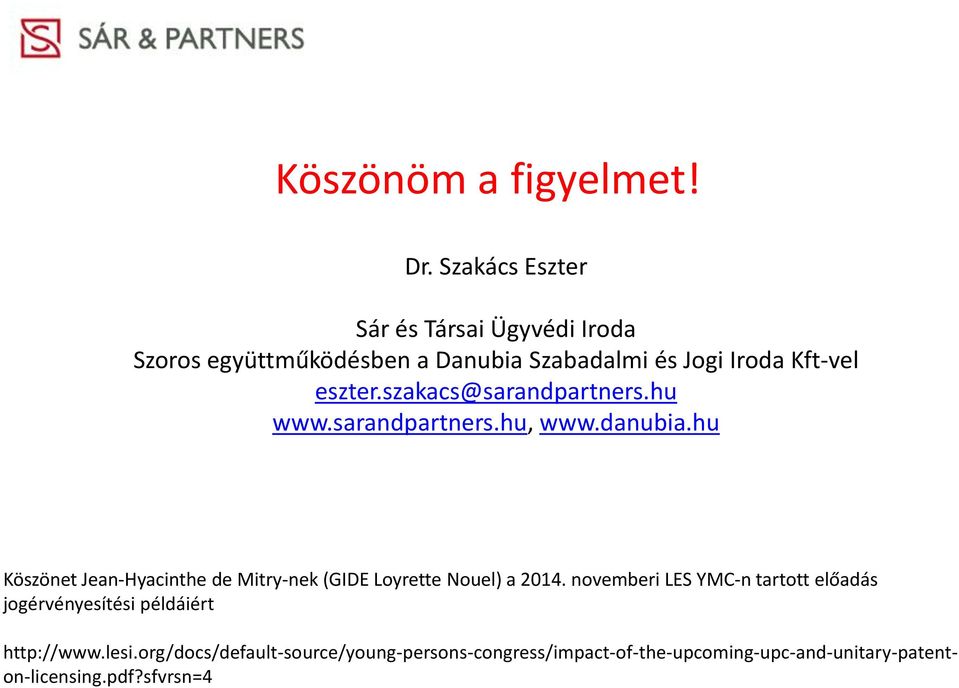 szakacs@sarandpartners.hu www.sarandpartners.hu, www.danubia.