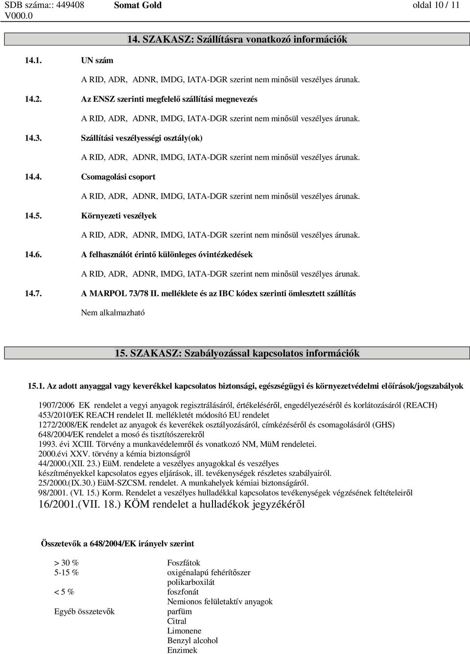 SZAKASZ: Szabályozással kapcsolatos információk 15