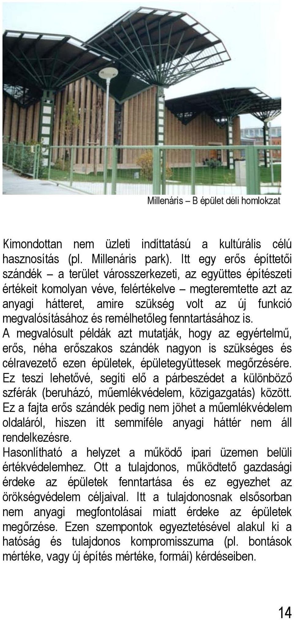 megvalósításához és remélhetőleg fenntartásához is.