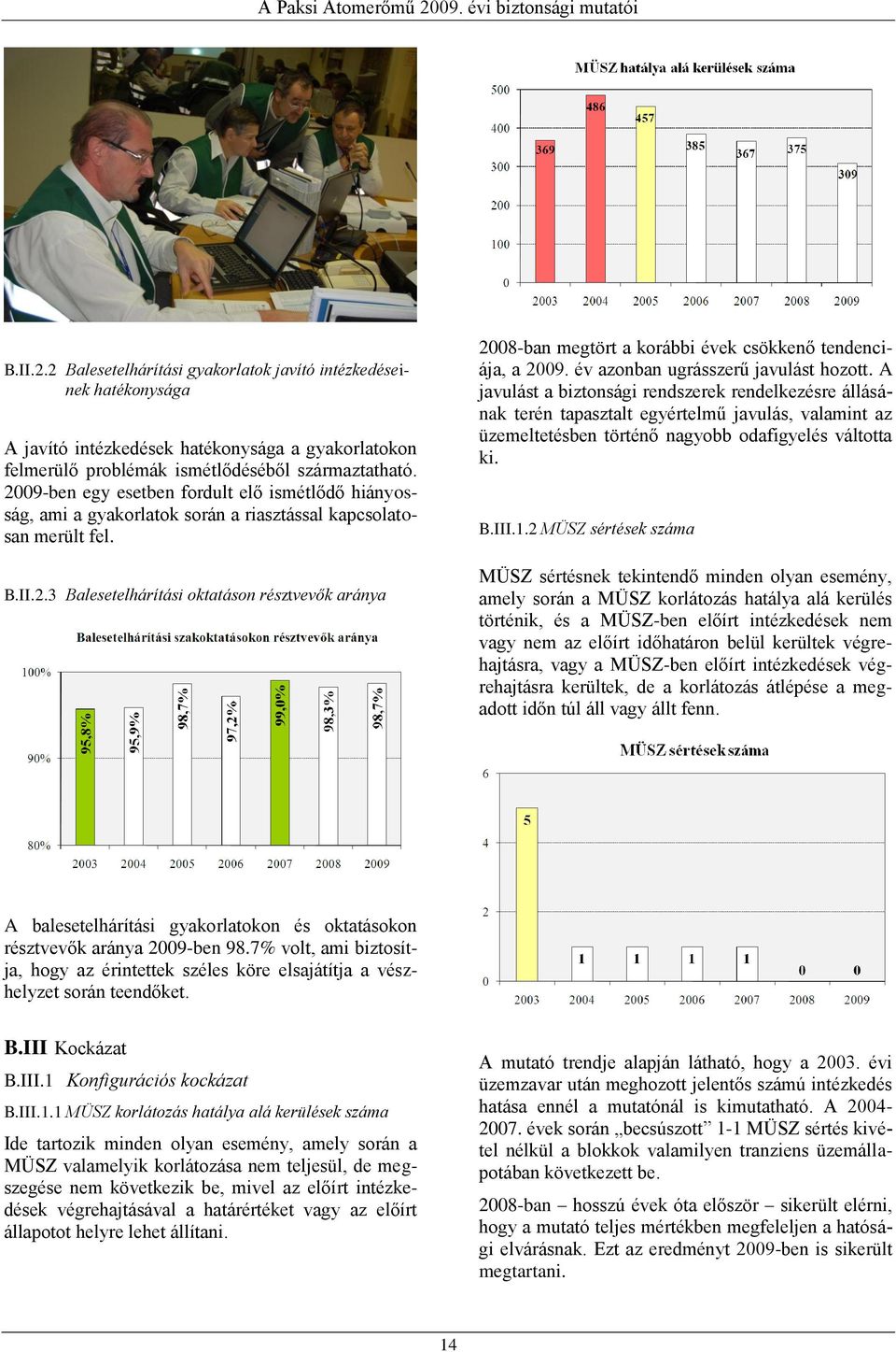 év azonban ugrásszerű javulást hozott.