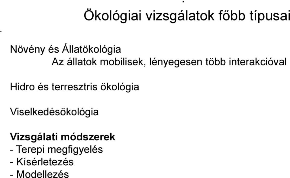 interakcióval Hidro és terresztris ökológia