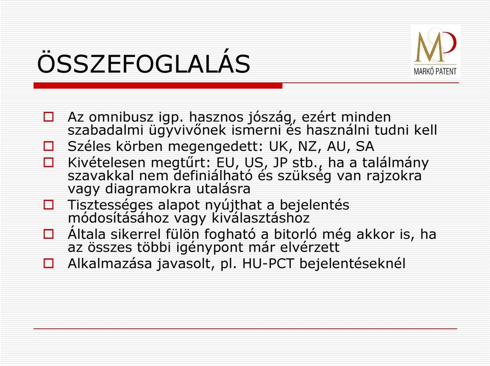 Kivételesen megtűrt: EU, US, JP stb.