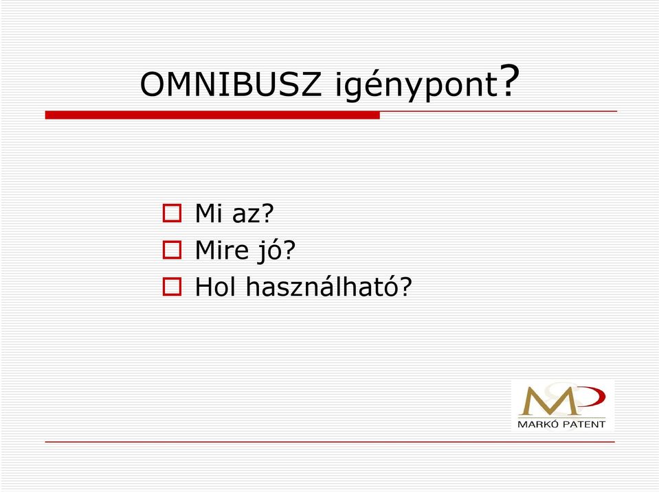 Mi az?