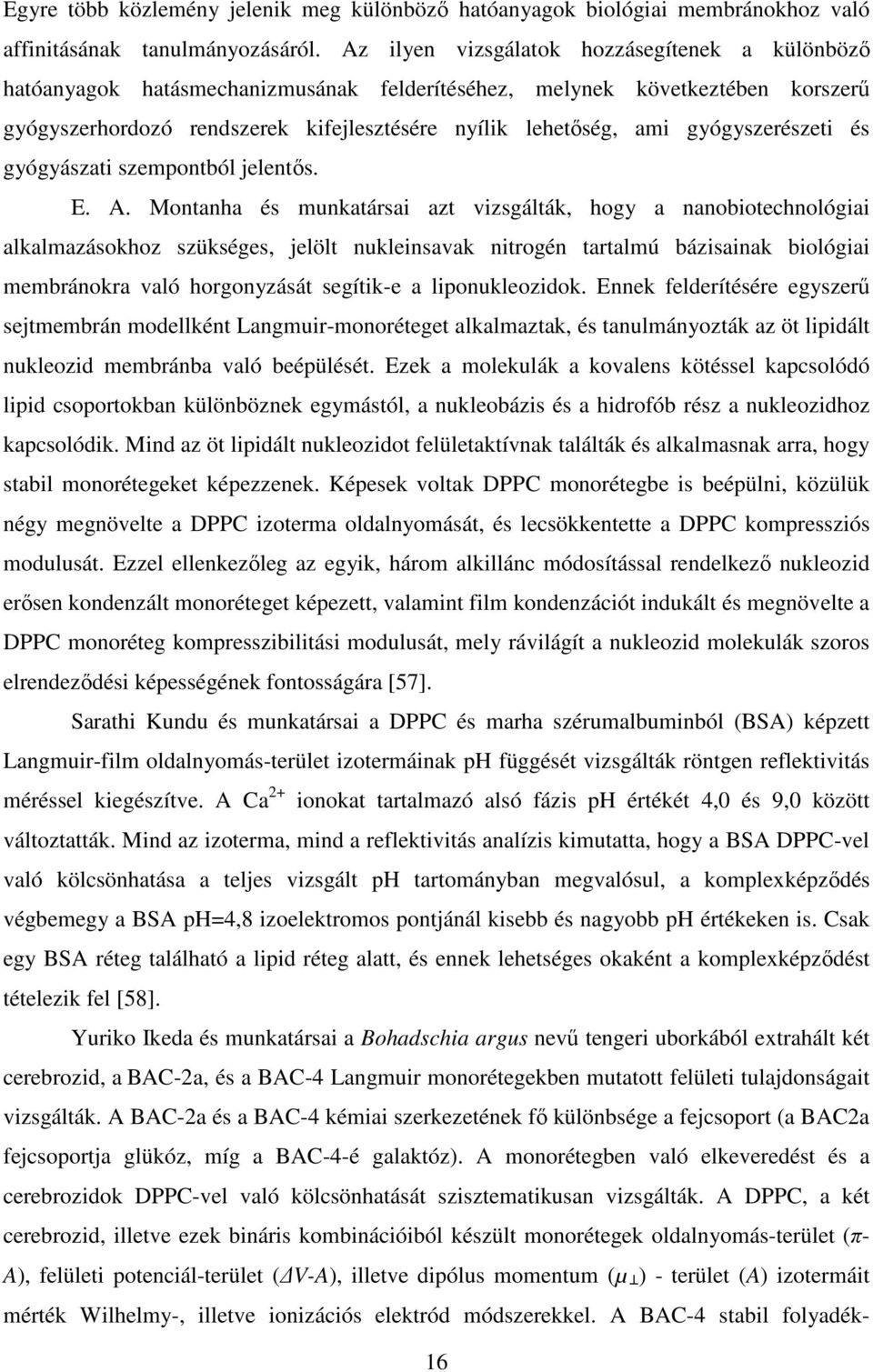gyógyszerészeti és gyógyászati szempontból jelentıs. E. A.