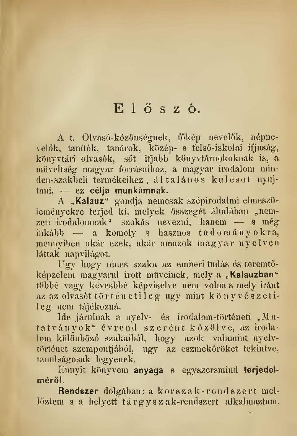 (len-szakbeli termékeihez, általános kulcsot nyújtani, ez célja munkámnak.