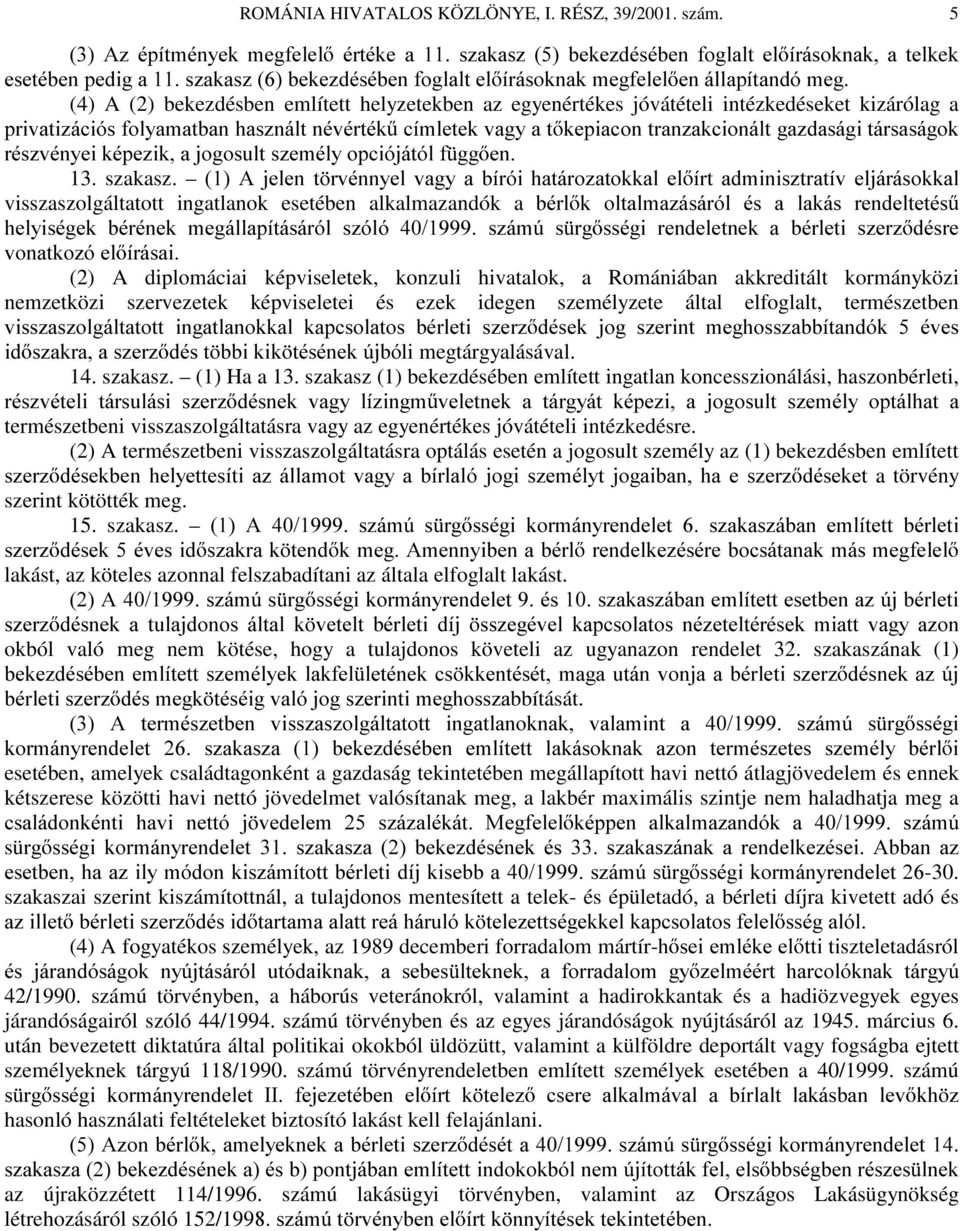 helyzetekben az egyenértékes jóvátételi intézkedéseket kizárólag a SULYDWL]iFLyVIRO\DPDWEDQKDV]QiOWQpYpUWpN FtPOHWHNYDJ\DW NHSLDFRQWUDQ]DNFLRQiOWJD]GDViJLWiUVDViJRN