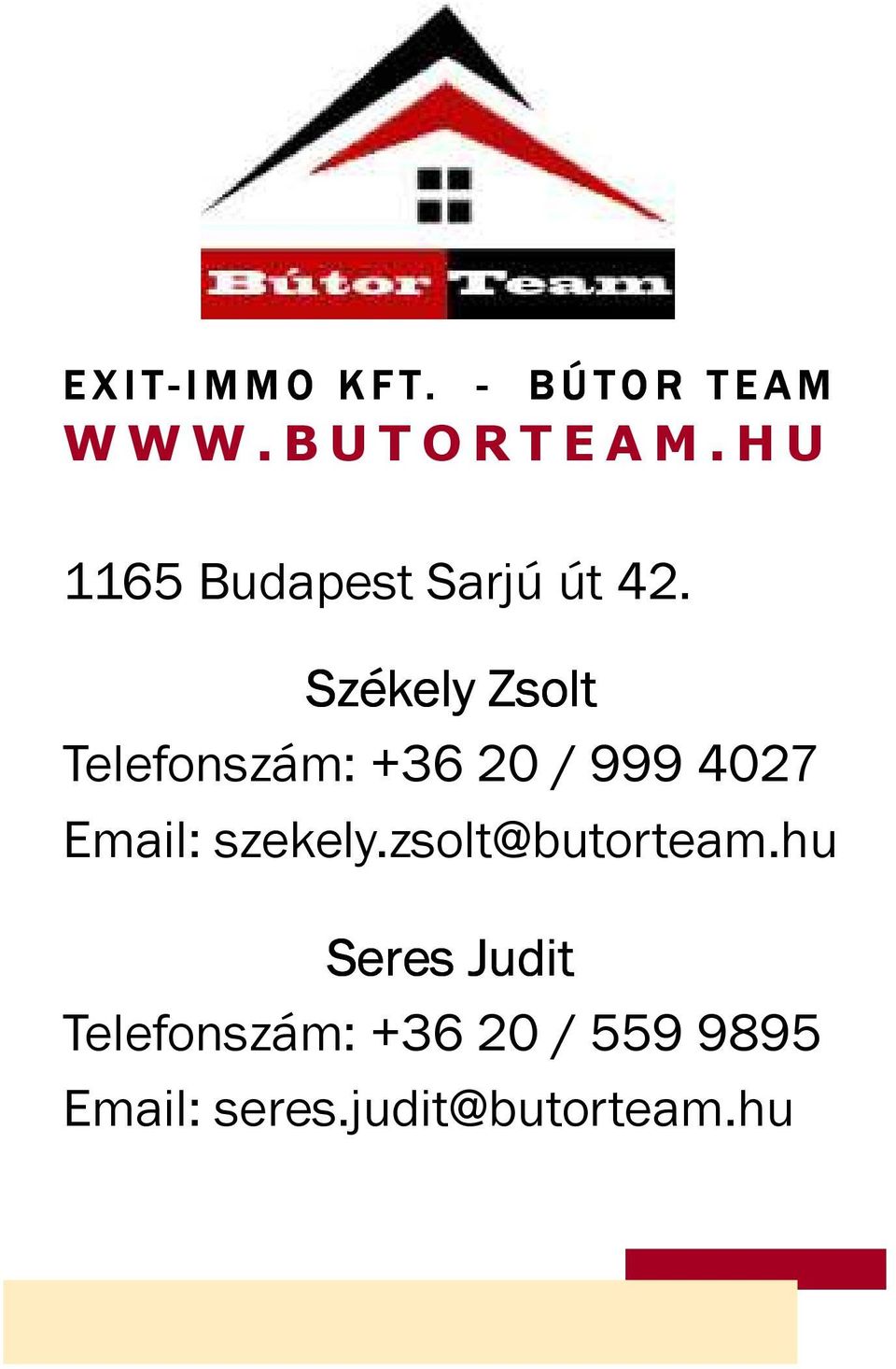 Székely Zsolt Telefonszám: +36 20 / 9994027 Email: