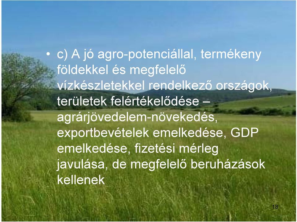 felértékelődése agrárjövedelem-növekedés, exportbevételek