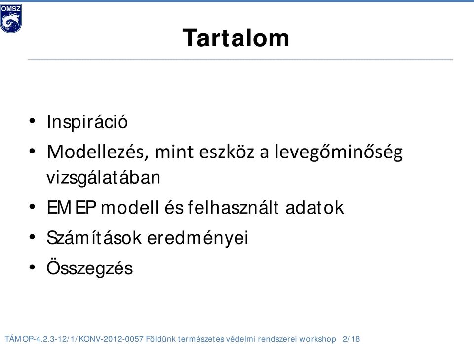 adatok Számítások eredményei Összegzés TÁMOP-4.2.