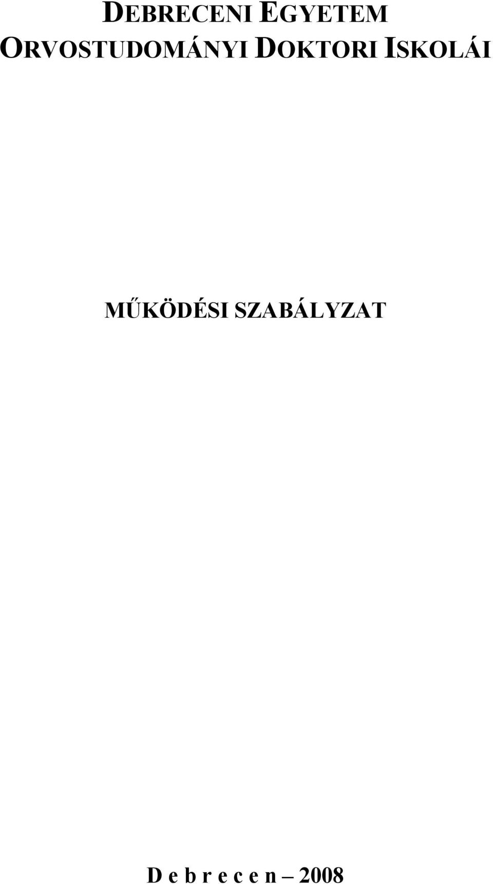 ISKOLÁI MŰKÖDÉSI