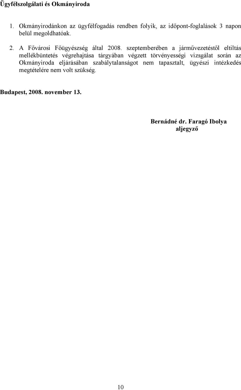 A Fővárosi Főügyészség által 2008.