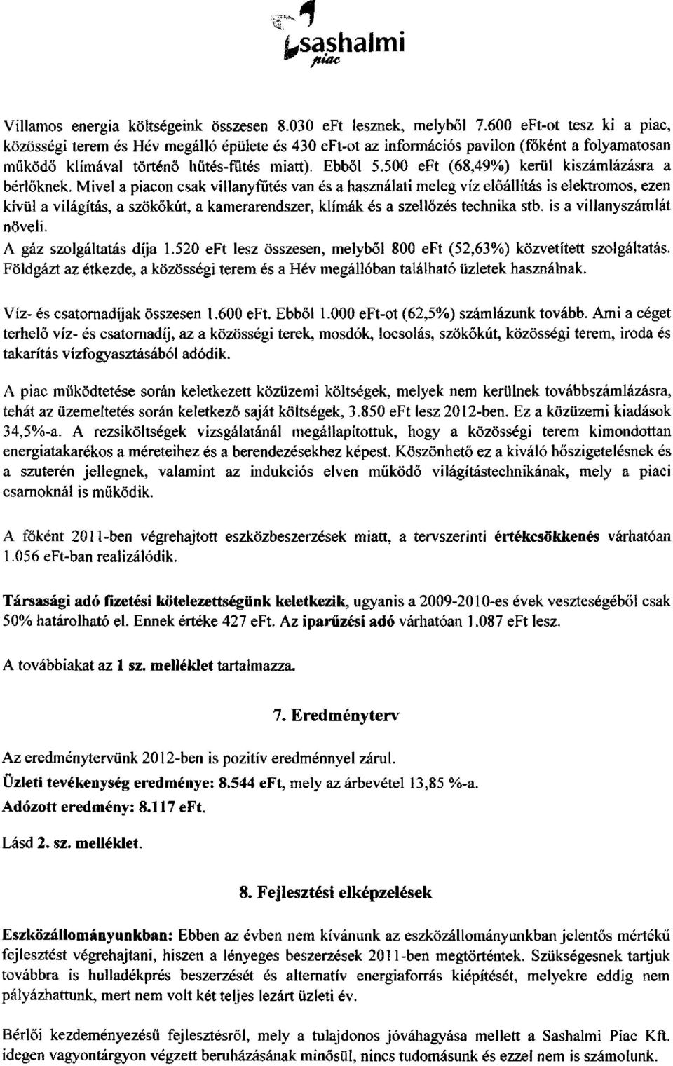 500 eft (68,49%) kerül kiszámlázásra a bérlőknek.