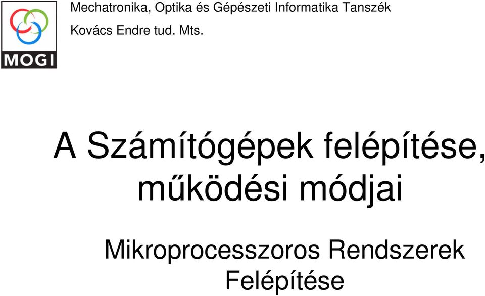 Mts. A Számítógépek felépítése,