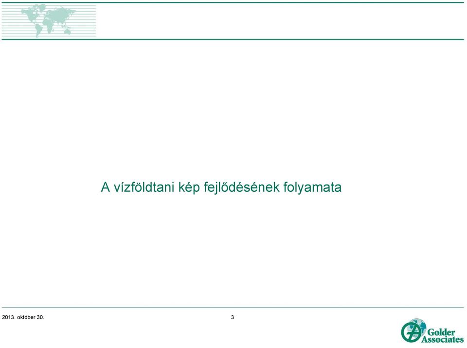 fejlődésének