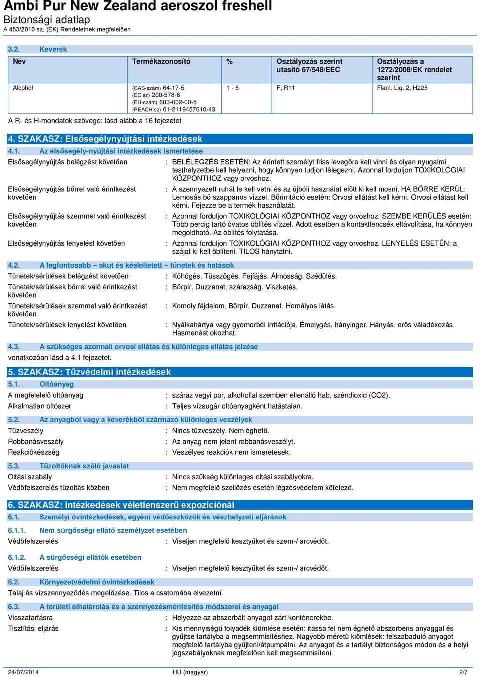 fejezetet 4. SZAKASZ: Elsősegélynyújtási intézkedések 4.1.