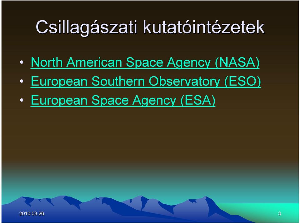 (NASA) European Southern Observatory