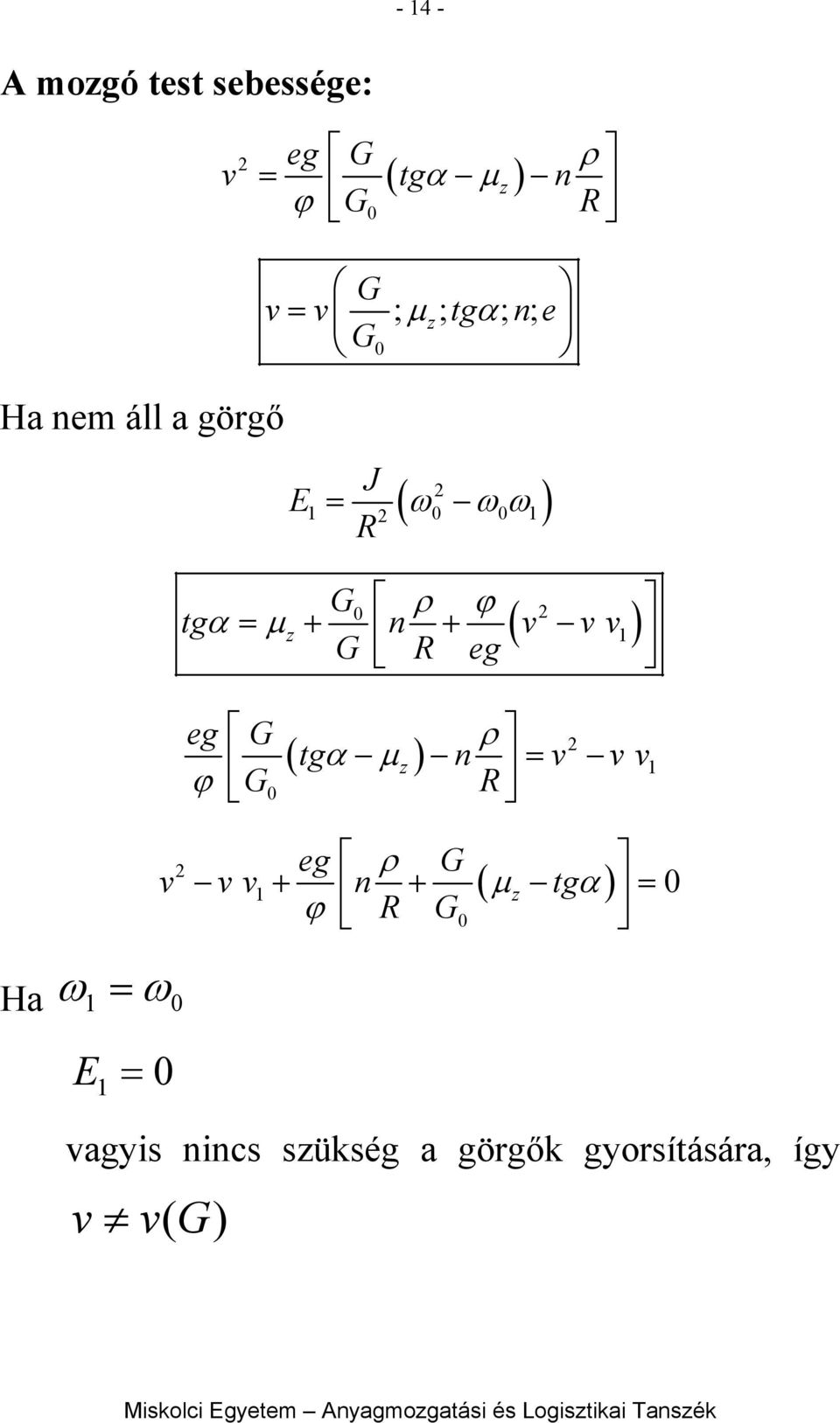 α µ + G + eg ( 1) tg z n eg G ( tg α µ z ) n ϕ G eg G + + ( µ α)