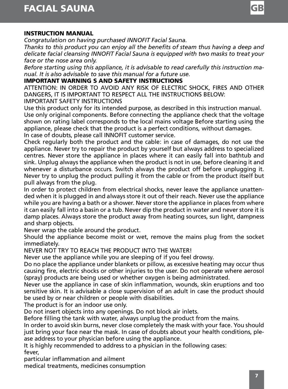 only. Before starting using this appliance, it is advisable to read carefully this instruction manual. It is also advisable to save this manual for a future use.