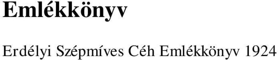 olvassuk az Előszóban. A Céh 1926- ban, 1930-ban, 1934-ben és 1937-ben jelentetett meg hasonló kiadványt.