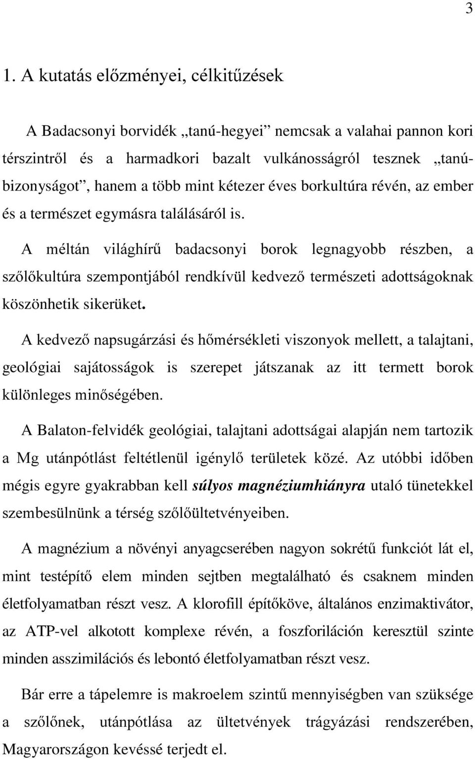 $ PpOWiQ YLOiJKtU EDGDFVRQ\L ERURN OHJQDJ\REE UpV]EHQ D V] O NXOW~UD V]HPSRQWMiEyO UHQGNtY O NHGYH] WHUPpV]HWL DGRWWViJRNQDN köszönhetik sikerüket.