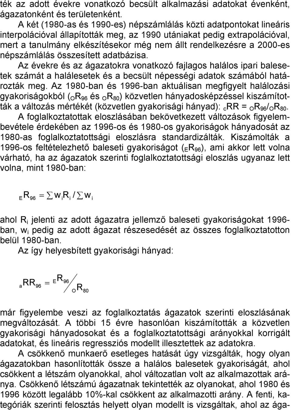 rendelkezésre a 2000-es népszámlálás összesített adatbázisa.