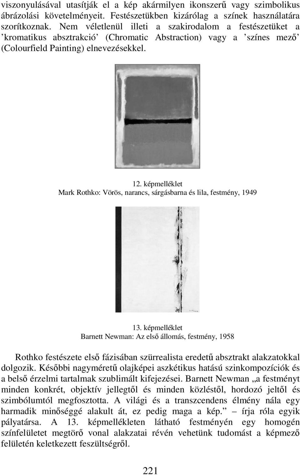 képmelléklet Mark Rothko: Vörös, narancs, sárgásbarna és lila, festmény, 1949 13.