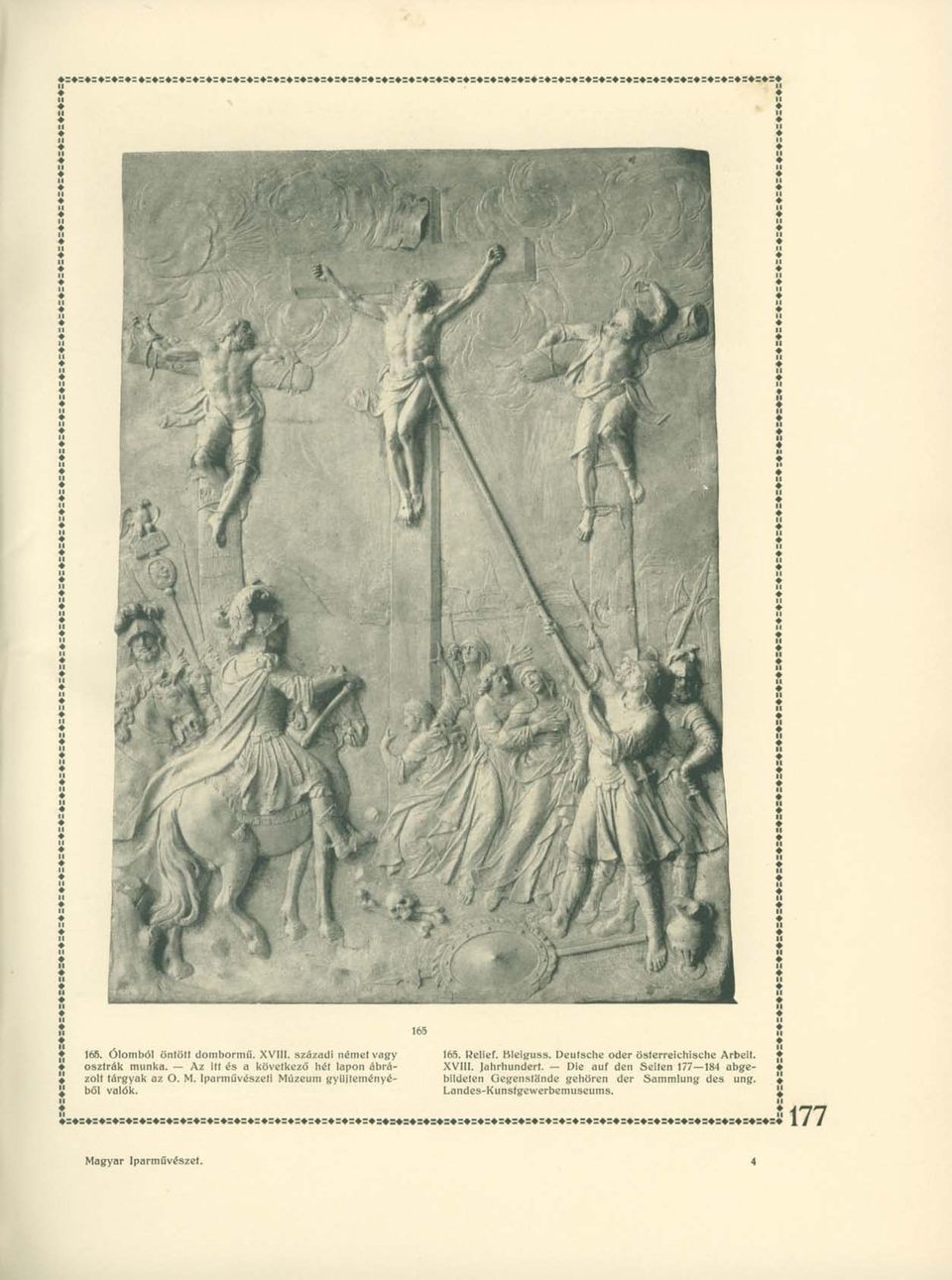165. Belief. Bleiguss. Deutsche oder österreichische Arbeit. XVIII. Jahrhundert.
