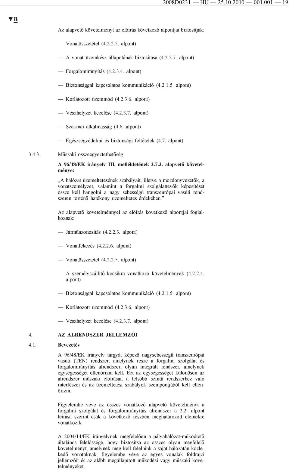 6. alpont) Egészségvédelmi és biztonsági feltételek (4.7. alpont) 3.