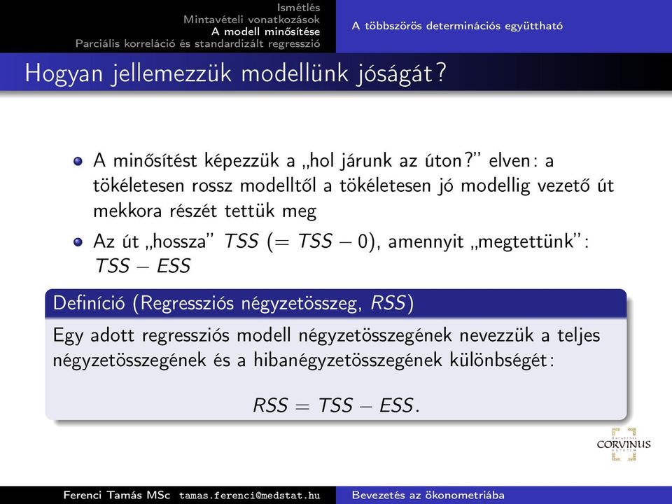 elven: a tökéletesen rossz modelltől a tökéletesen jó modellig vezető út mekkora részét tettük meg Az út hossza