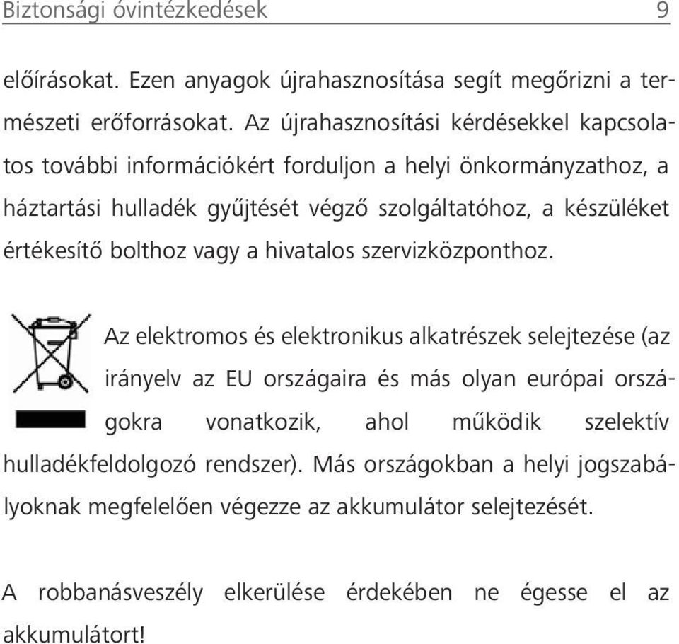 értékesítő bolthoz vagy a hivatalos szervizközponthoz.