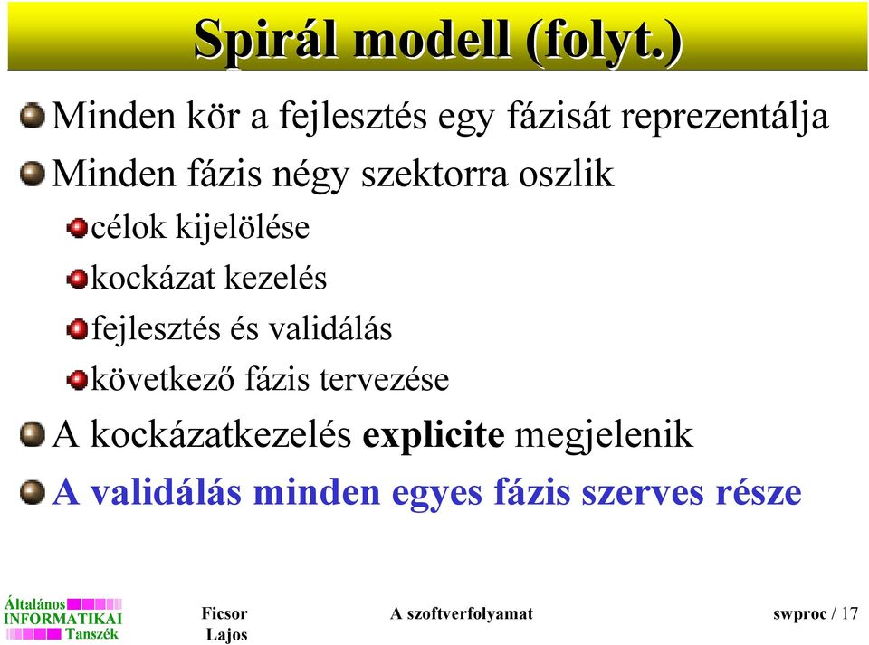 szektorra oszlik célok kijelölése kockázat kezelés fejlesztés és validálás